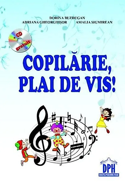 Copilărie, plai de vis! (+CD)