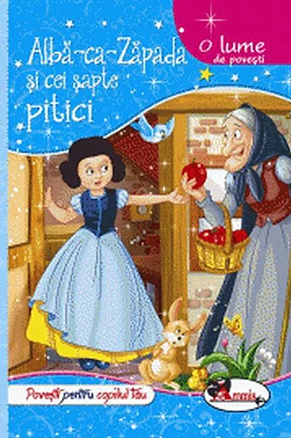 O lume de povești. Albă ca Zăpada și cei șapte pitici