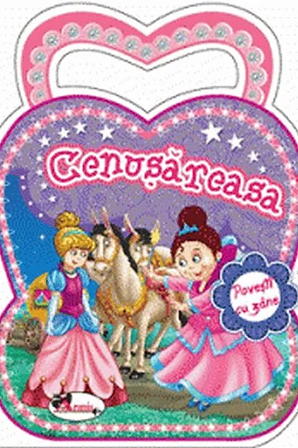 Povești cu zâne. Cenușăreasa