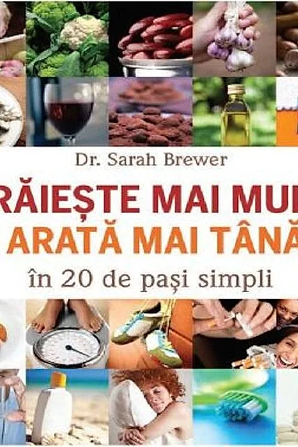 Trăiește mai mult și mai tânăr în 20 de pasi simpli