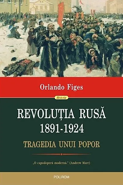 Revoluția Rusă (1891-1924). Tragedia unui popor