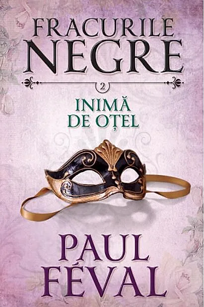 Inimă de oțel. Fracurile negre (Vol. 2)