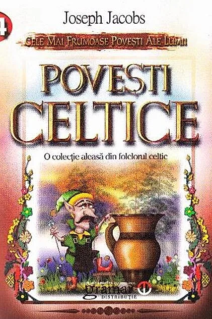 Povești celtice. O colecție aleasă din folclorul celtic