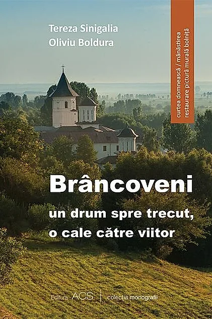 Brâncoveni: un drum spre trecut, o cale către viitor