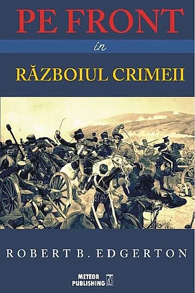 Pe front în Războiul Crimeii