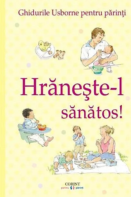 Hrănește-l sănătos!