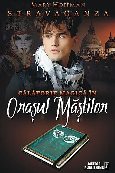 Călătorie magică în Orașul Măștilor. Stravaganza
