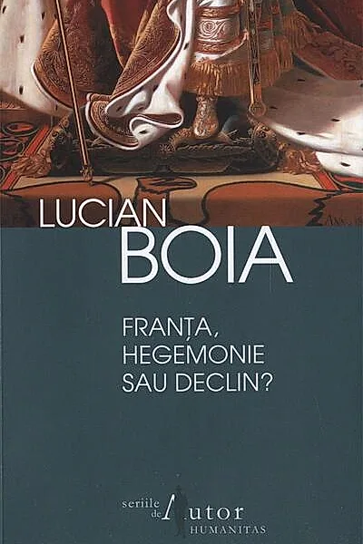 Franţa, hegemonie sau declin?