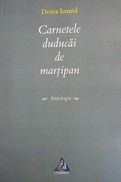 Carnetele Duducăi de marțipan. Antologie