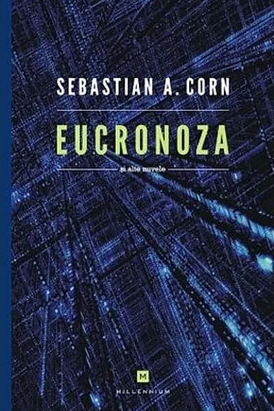 Eucronoza şi alte nuvele