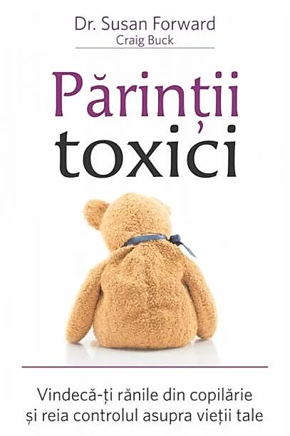 Părinţii toxici