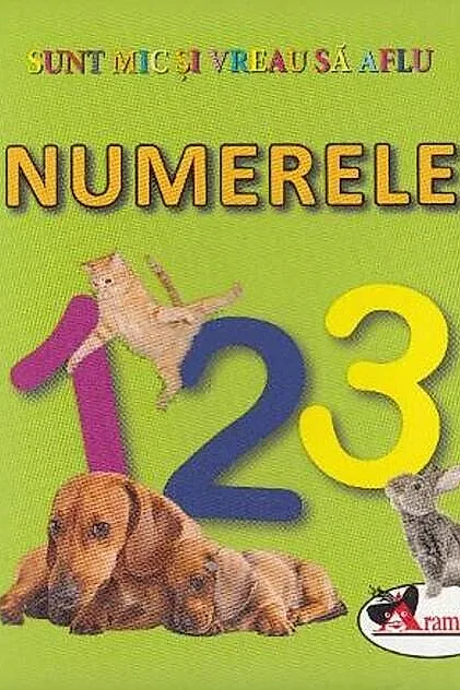 Numerele. Sunt mic și vreau să aflu
