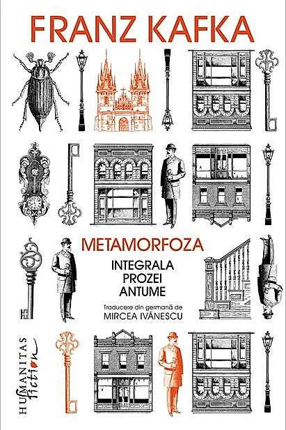 Metamorfoza. Integrala prozei antume