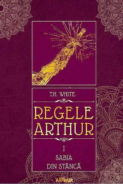 Sabia din stâncă. Regele Arthur (Vol. 1)