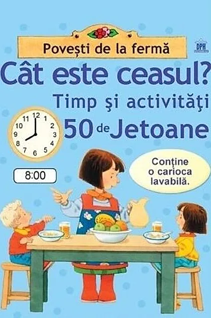 Cât este ceasul? Timp și activități. 50 de jetoane