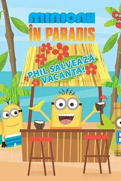 Minionii în Paradis - Phil salvează vacanța!