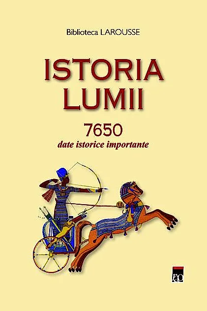 Istoria lumii 7650 date istorice importante