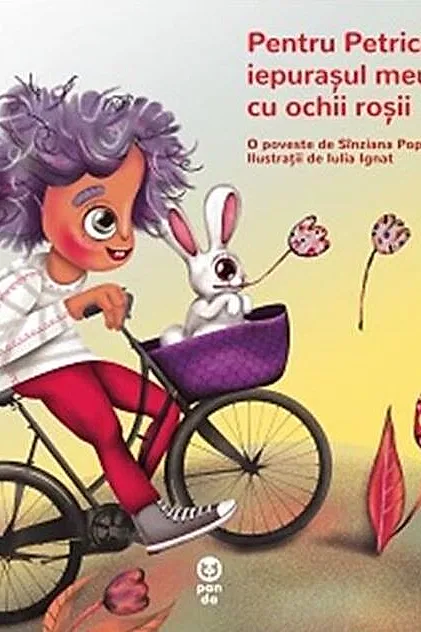 Pentru Petrică, iepurașul meu cu ochii roșii