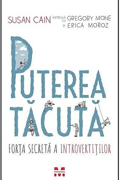 Puterea tăcută. Forţa secretă a introvertiţilor
