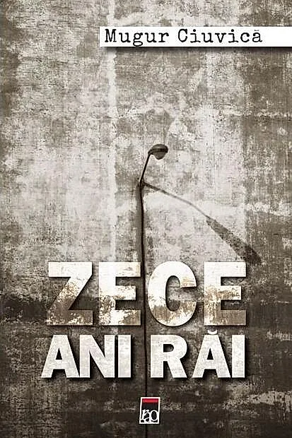 Zece ani răi