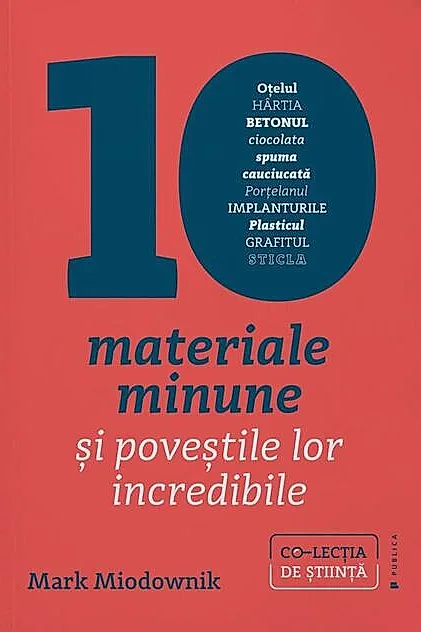 10 materiale minune și poveștile lor incredibile