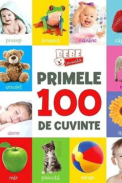 Bebe învață. Primele 100 de cuvinte