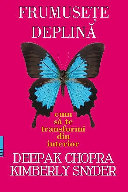 Frumuseţe deplină. Cum să te transformi din interior