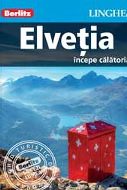 Elveţia - începe călătoria