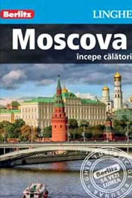 Moscova - începe călătoria