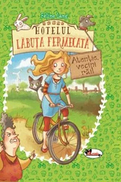 Hotelul Lăbuța Fermecată. Atenție, vecini răi!