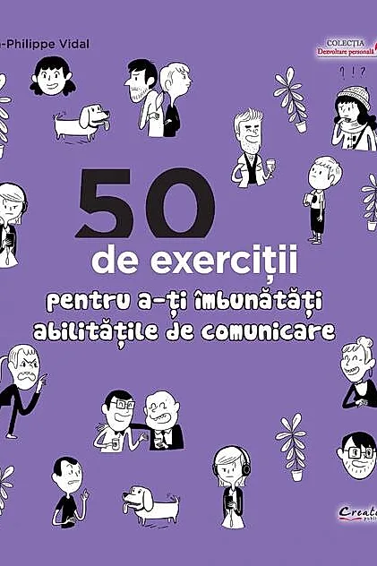 50 de exerciții pentru a-ți îmbunătăți abilitățile de comunicare