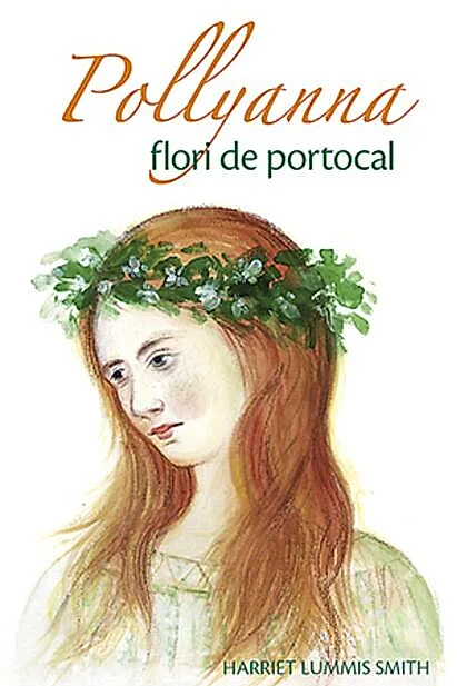 Pollyanna - Flori de portocal Vol. 3