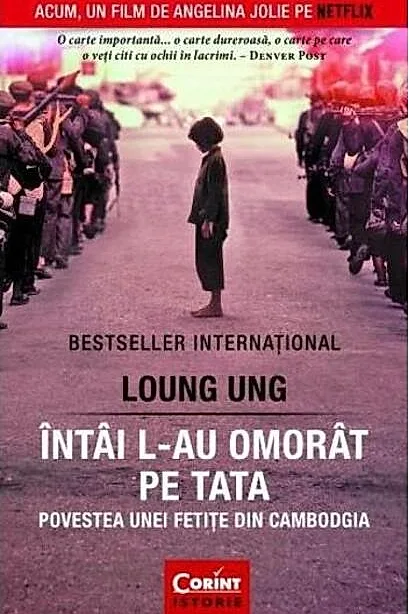 Întâi l-au omorât pe tata. Povestea unei fetiţe din Cambodgia