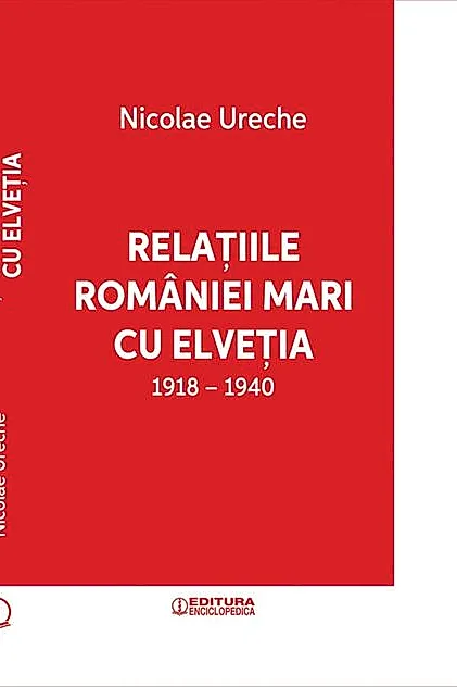 Relațiile României Mari cu Elveția (1918-1940)