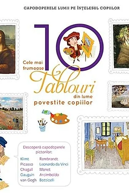 Cele mai frumoase 10 tablouri din lume povestite copiilor