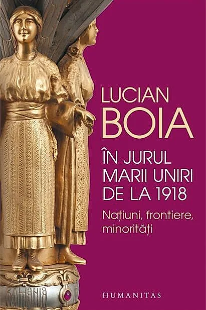 În jurul Marii Uniri de la 1918