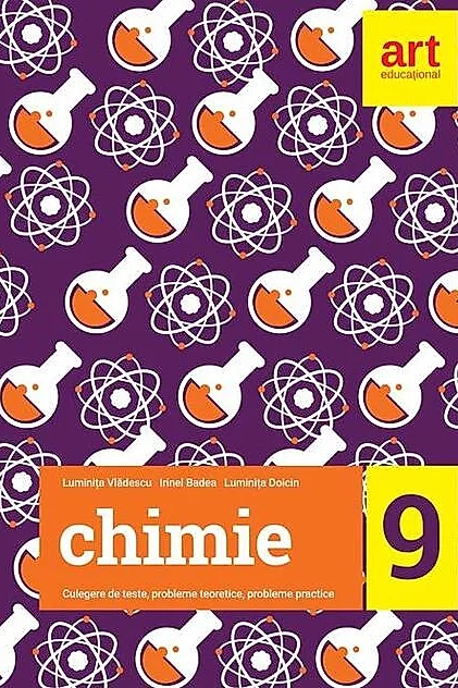 Chimie. Culegere de teste, probleme teoretice, probleme practice pentru clasa a IX-a