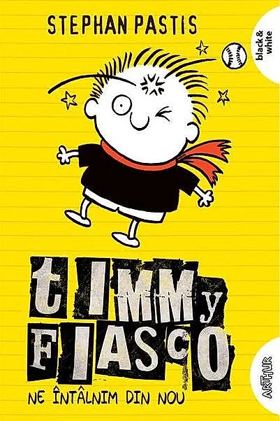 Ne întâlnim din nou. Timmy Fiasco (Vol. 3)