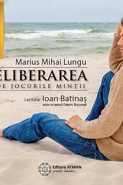 Eliberarea de jocurile minții. Ghid practic pentru iluminare (audiobook)
