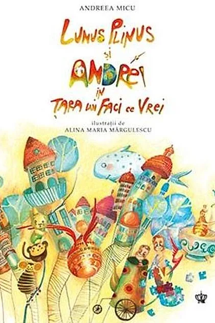 Lunus Plinus şi Andrei în Ţara lui Faci ce Vrei