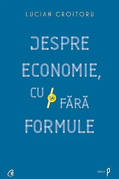 Despre economie, cu și fără formule