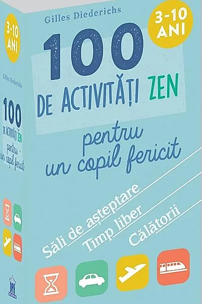 100 de activități Zen pentru un copil fericit