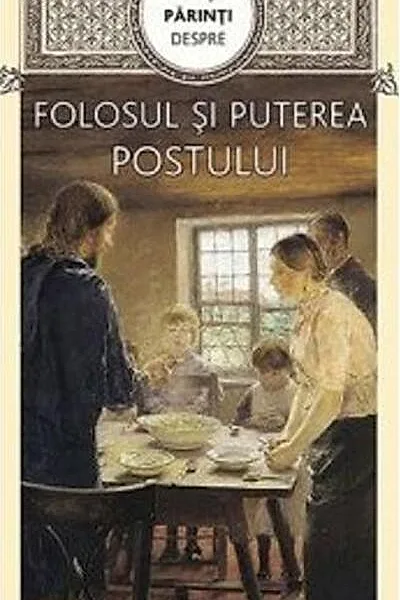 Sfinții părinți despre folosul și puterea postului