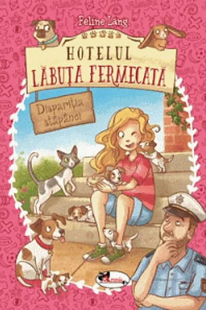 Hotelul Lăbuța fermecată. Dispariția stăpânei