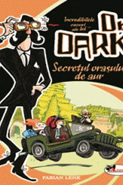 Secretul orașului de aur - Dr Dark