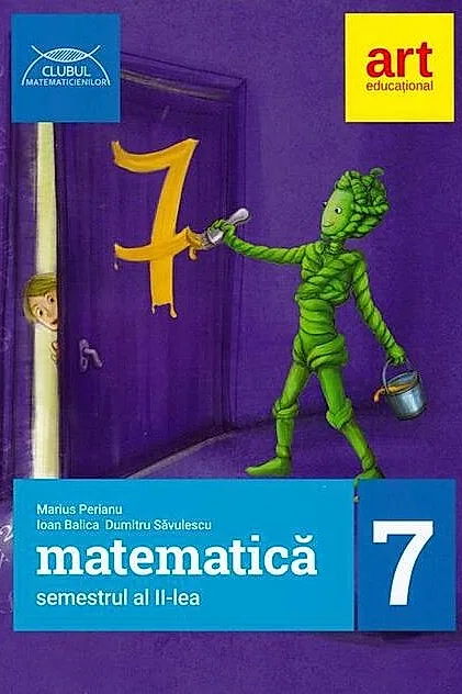 Matematică Clasa a VII-a. Semestrul II. Clubul Matematicienilor
