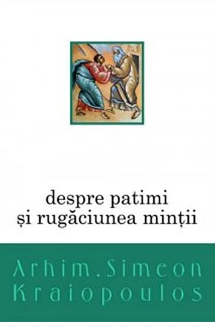 Despre patimi și rugăciunea minții