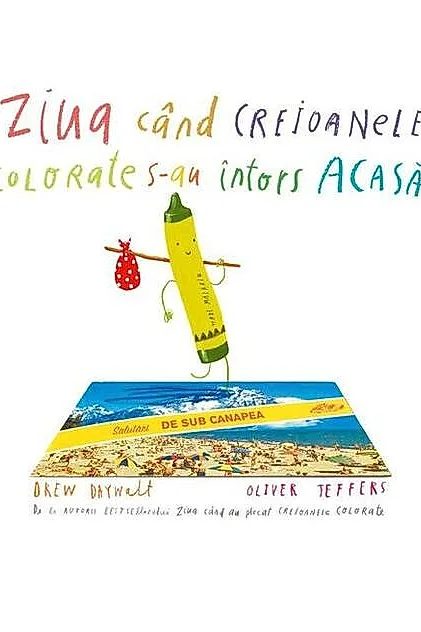 Ziua când creioanele colorate s-au întors acasă