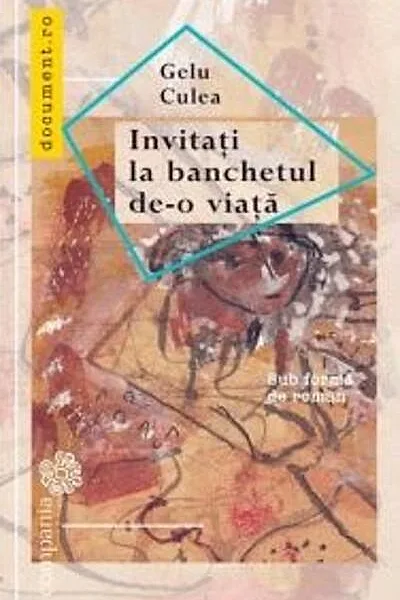 Invitați la banchetul de-o viață. Sub formă de roman