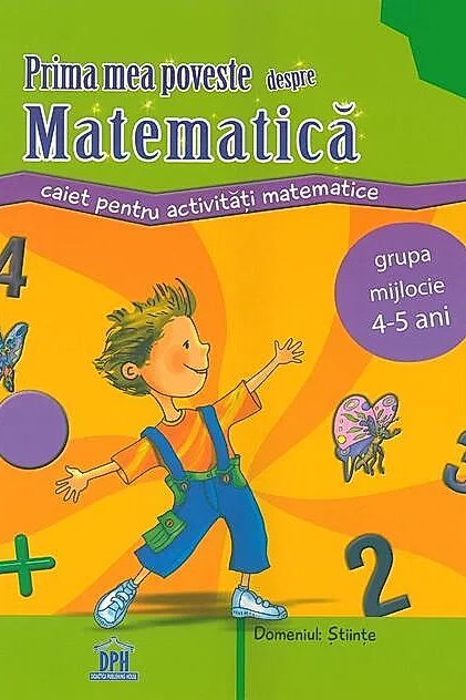 Prima mea poveste despre matematică. Caiet pentru activități, 4-5 ani